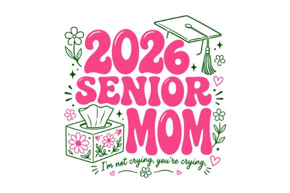 2026 Senior Mom SVG Design: A Versatile Graphic for T-Shirt and Merch Projects