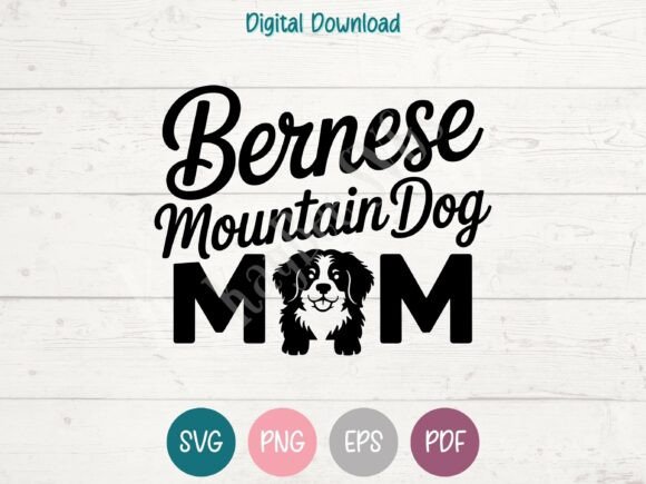 Bernese Mountain Dog Mom SVG PNG EPS: A Versatile Graphic for T-Shirt Designs and Blog Content