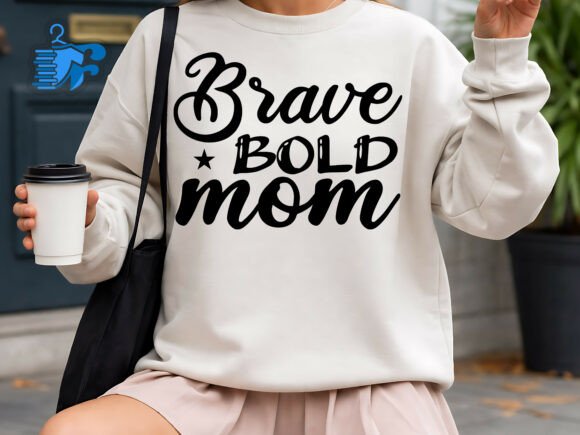 Brave Bold Mom SVG: A Versatile Graphic Design Asset for Local Business Branding