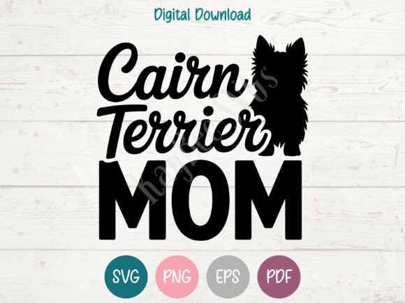 Cairn Terrier Dog Mom SVG PNG EPS PDF: A Versatile Graphic for T-Shirt Designs