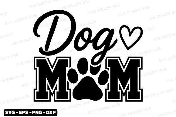 Dog Mom SVG Graphics for T-Shirt Designs and Creative Projects