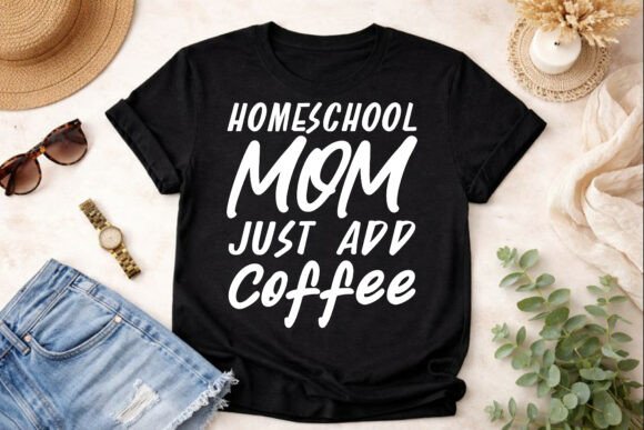Just Add Coffee Homeschool Mom SVG Design: A Versatile Graphic for T-Shirt and Merch Projects