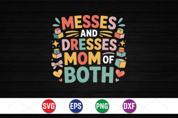 Messes and Dresses Mom SVG: A Designer’s Practical Take