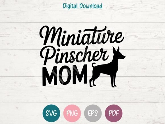 Miniature Pinscher Dog Mom SVG PNG EPS for T-Shirt Designs and Brand Graphics