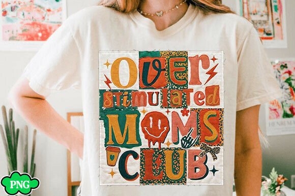Overstimulated Moms Club Png, Mom SVG: A Graphic Design Asset for T-Shirt Designs and More