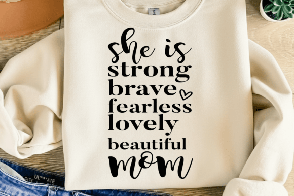 She is Strong Brave Mom SVG PNG – A Graphic Design Asset for T-Shirt Designs and Merch