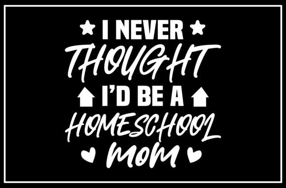 Unexpected Homeschool Mom SVG Design for T-Shirt and Graphic Creators